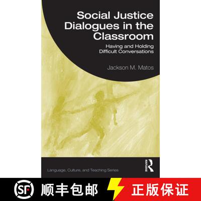 【3-4周达】Social Justice Dialogues in the Classroom: Having and Holding Difficult Conversations [9781032834207]