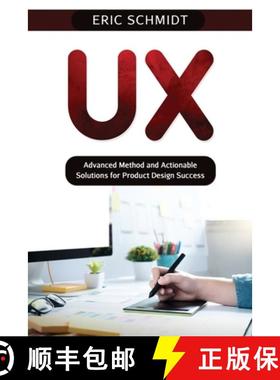 预订 UX: Advanced Method and Actionable Solutions  UX for Product Design Success [9781088225783]