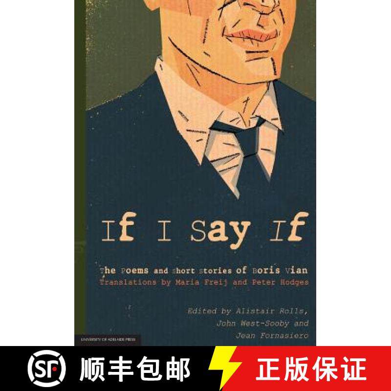 【3-4周达】If I Say If: The Poems and Short Stories of Boris Vian [9781922064608]