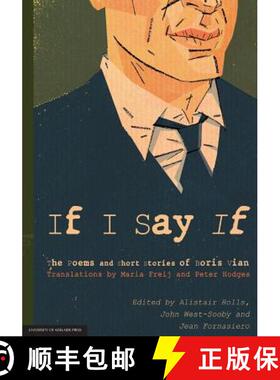 【3-4周达】If I Say If: The Poems and Short Stories of Boris Vian [9781922064608]