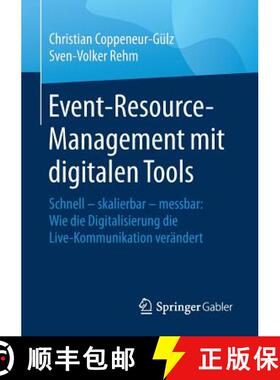 【3-4周达】Event-Resource-Management mit digitalen Tools : Schnell - skalierbar - messbar: Wie die Di... [9783658223304]