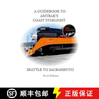 【3-4周达】A Guidebook to Amtrak's(r) Coast Starlight: Seattle to Sacramento [9781365392092]