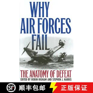 【3-4周达】Why Air Forces Fail: The Anatomy of Defeat [9780813123745]