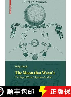 【3-4周达】The Moon That Wasn't: The Saga of Venus' Spurious Satellite [9783764389086]