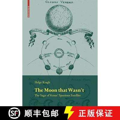 【3-4周达】The Moon that Wasn't: The Saga of Venus' Spurious Satellite [9783764389086]
