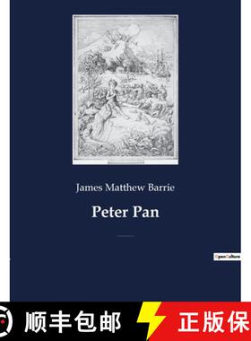 预订 Peter Pan: A fictional character created by Scottish novelist and playwright J. M. Barrie [9782382743607]