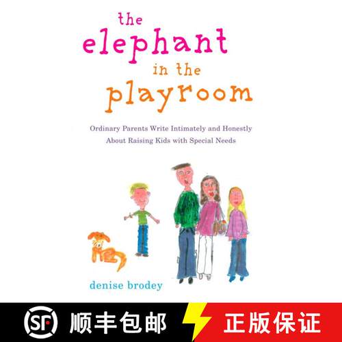 【3-4周达】The Elephant in the Playroom: Ordinary Parents Write Intimately and Honestly About Raising... [9780452289086]