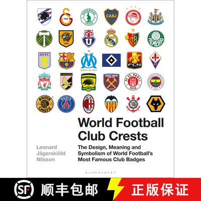 【3-4周达】World Football Club Crests: The Design, Meaning and Symbolism of World Football's Most Fam... [9781472954251]