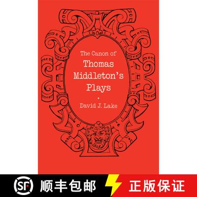 【3-4周达】The Canon of Thomas Middleton's Plays: Internal Evidence for the Major Problems of Authorship [9780521134620]