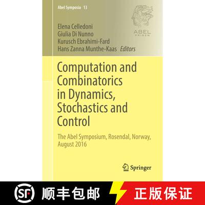 【3-4周达】Computation and Combinatorics in Dynamics, Stochastics and Control : The Abel Symposium, R... [9783030015923]