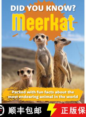 【3-4周达】Did You Know? Meerkat : Packed with fun facts about the most endearing animal on the world [9781921073892]