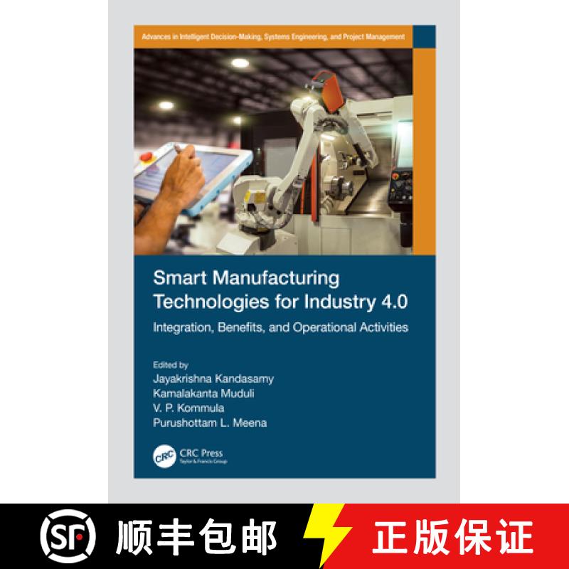 【4周达】Smart Manufacturing Technologies for Industry 4.0: Integration, Benefits, and Operational Ac... [9781032033099]