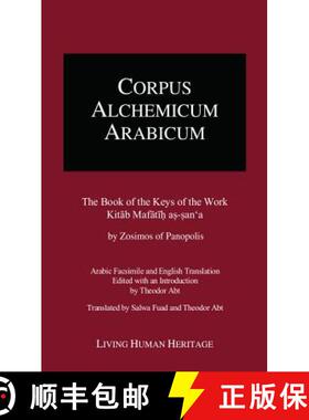 【3-4周达】Corpus Alchemicum Arabicum -- Volume III: CALA III: The Book of the Keys of the Work, Kita... [9783952388068]