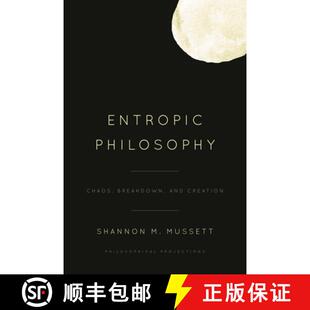 【3-4周达】Entropic Philosophy : Chaos, Breakdown, and Creation [9781538165188]