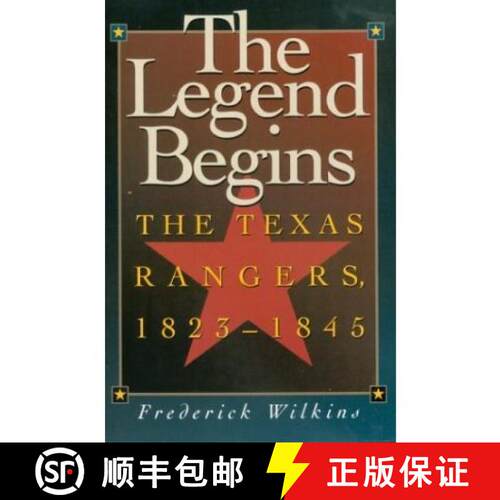 预订 The Legend Begins – The Texas Rangers, 1823–1845 [9781880510414]