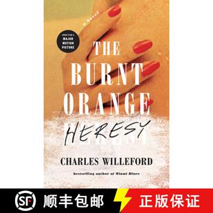 【3-4周达】The Burnt Orange Heresy: A Noir Thriller of Art, Deception, and Deadly Ambition [9781419740459]