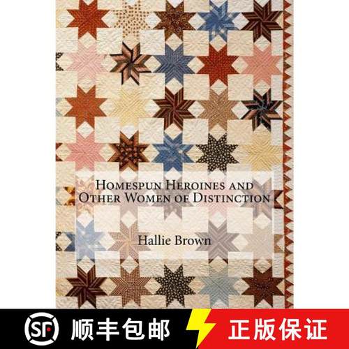 预订 Homespun Heroines and Other Women of Distinction [9781387253869]