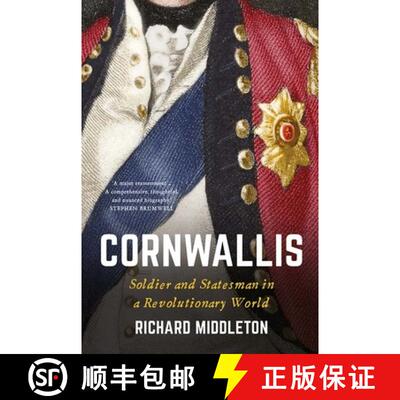 【3-4周达】精装 Cornwallis – Soldier and Statesman in a Revolutionary World [9780300196801]