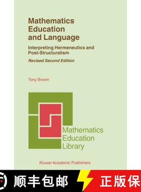 【3-4周达】Mathematics Education and Language : Interpreting Hermeneutics and Post-Structuralism [9780792369691]