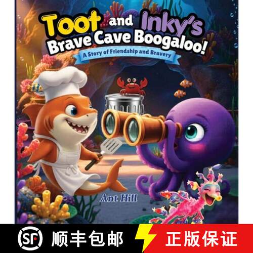 【3-4周达】Toot and Inky's Brave Cave Boogaloo! A story of friendship and bravery [9783982874081]