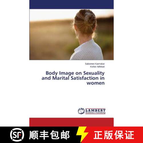 预订 Body Image on Sexuality and Marital Satisfaction in women [9783659509834]