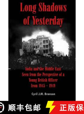 预订 Long Shadows of Yesterday: India and the Middle East Seen from the Perspective of a Young Britis... [9781576384725]