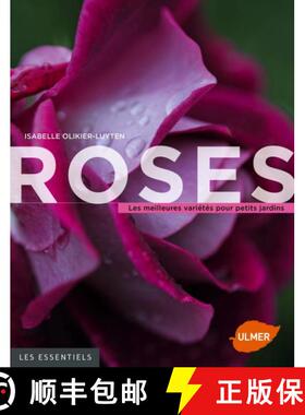 预订 Roses: Les Meilleures Variétés pour un Petit Jardin [9782841387434]