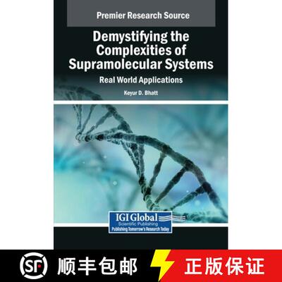 【3-4周达】Demystifying the Complexities of Supramolecular Systems: Real World Applications [9798369349168]