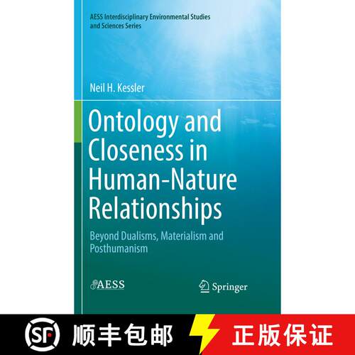 【3-4周达】Ontology and Closeness in Human-Nature Relationships : Beyond Dualisms, Materialism and Po... [9783030075835]