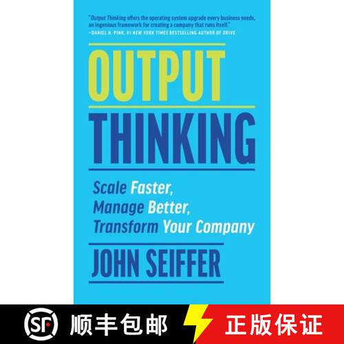 【3-4周达】Output Thinking: Scale Faster, Manage Better, Transform Your Company [9781930417007]