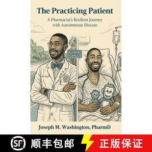 【3-4周达】精装 The Practicing Patient A Pharmacist's Resilient Journey with Autoimmune Disease [9798218751951]