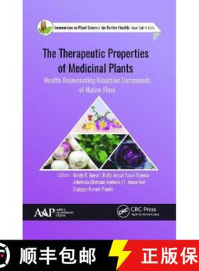 【3-4周达】The Therapeutic Properties of Medicinal Plants: Health-Rejuvenating Bioactive Compounds of... [9781774634837]