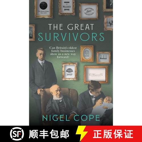 【3-4周达】精装 The Great Survivors: Can Britain's Oldest Family Businesses Show Us a New Way Forward? [9781785634116]