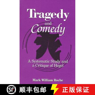 【3-4周达】Tragedy and Comedy : A Systematic Study and a Critique of Hegel [9780791435465]