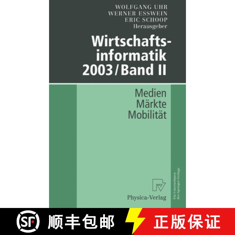 【3-4周达】Wirtschaftsinformatik 2003/Band II: Medien -- Märkte -- Mobilität [9783642632679]