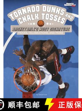 预订 Tornado Dunks and Chalk Tosses: Basketball's Most Signature Moves, Celebrations, and More [9781669065654]