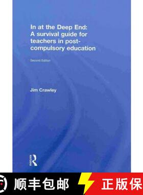 【3-4周达】In at the Deep End: A Survival Guide for Teachers in Post-Compulsory Education: A Survival... [9780415499880]