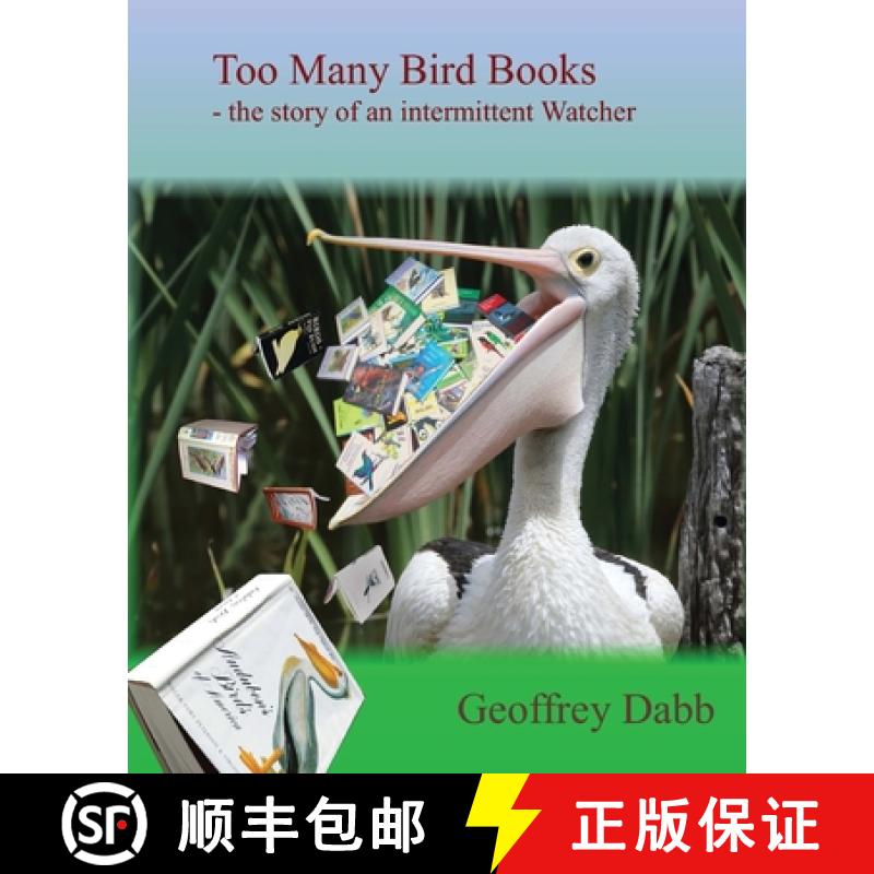 预订 Too Many Bird Books: The Story of an Intermittent Watcher [9781922920614]