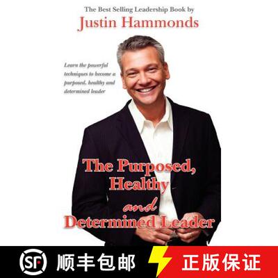 【3-4周达】The Purposed, Healthy and Determined Leader: The Best Selling Leadership Book by Author Ju... [9780615465661]