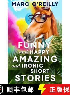 【3-4周达】Funny and Happy Amazing and Ironic Short Stories [9781922913630]