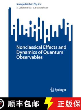 【3-4周达】Nonclassical Effects and Dynamics of Quantum Observables [9783031194139]