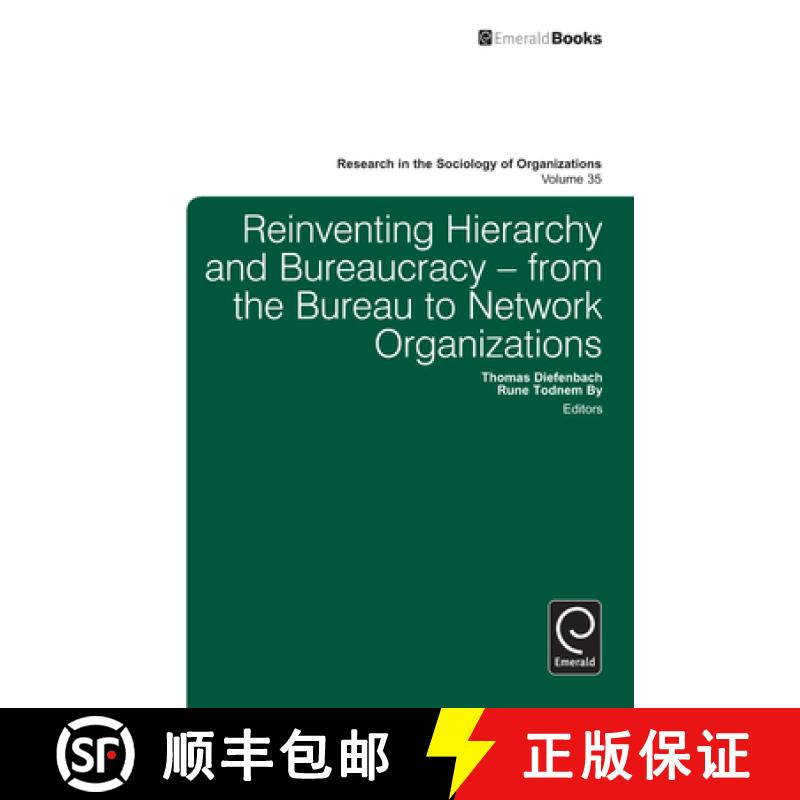 【3-4周达】Reinventing Hierarchy and Bureaucracy: From the Bureau to Network Organizations [9781780527826]