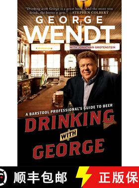 【3-4周达】Drinking with George : A Barstool Professional's Guide to Beer [9781439149591]