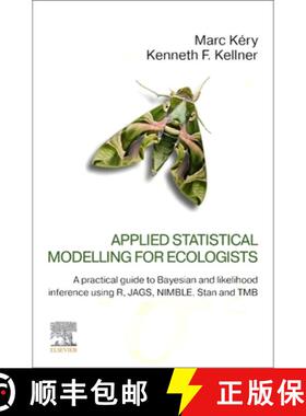 【3-4周达】Applied Statistical Modelling for Ecologists: A Practical Guide to Bayesian and Likelihood... [9780443137150]