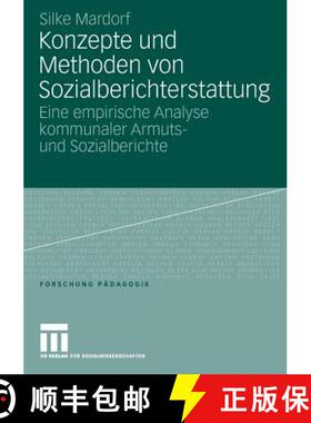 【3-4周达】Konzepte und Methoden von Sozialberichterstattung: Eine empirische Analyse kommunaler Armu... [9783531150284]