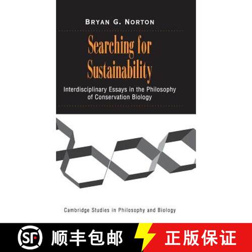 【3-4周达】精装 Searching for Sustainability: Interdisciplinary Essays in the Philosophy of Conservat... [9780521809900]