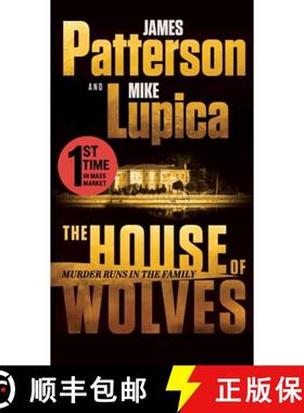 【3-4周达】The House of Wolves: Bolder Than Yellowstone or Succession, Patterson and Lupica's Power-F... [9781538710791]
