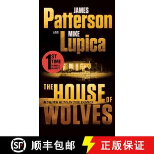 【3-4周达】The House of Wolves: Bolder Than Yellowstone or Succession, Patterson and Lupica's Power-F... [9781538710791]