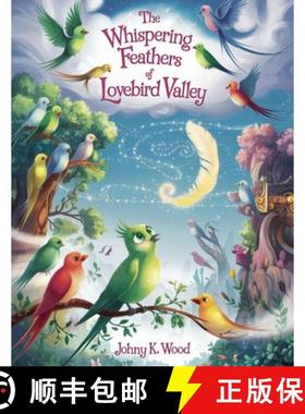 预订 The Whispering Feathers of Lovebird Valley [9783875047820]