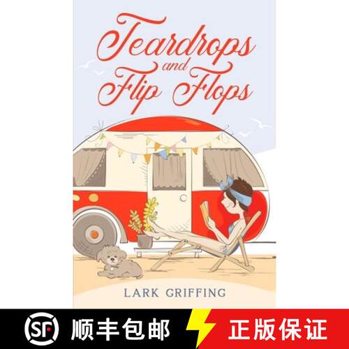 【3-4周达】Teardrops and Flip Flops: A Laugh Out Loud Romantic Comedy about a Traveling Widow, Her Re... [9780998871943]